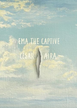 Aira, César. Ema the Captive. New Directions Publishing Corporation, 2016.