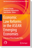 Economic Law Reforms in the ASEAN Emerging Economies