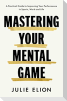 Mastering Your Mental Game