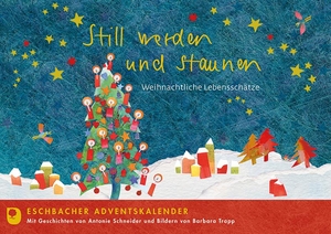 Schneider, Antonie. Still werden und staunen - Weihnachtliche Lebensschätze Eschbacher Adventskalender. Eschbach Verlag Am, 2023.
