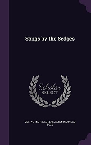 Fenn, George Manville / Ellen Brainerd Peck. Songs by the Sedges. Touchladybirdlucky Studios, 2016.
