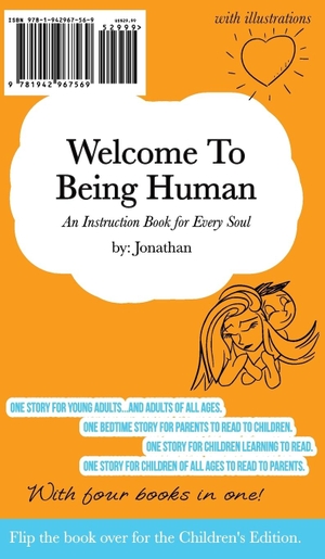 Jonathan. Welcome To Being Human (All-In-One Edition) - An Instruction Book for Every Soul. KreativeMinds Publishing, 2018.
