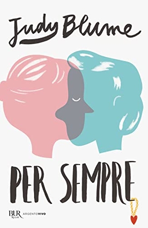 Blume, Judy. Per sempre. Rizzoli, 2022.