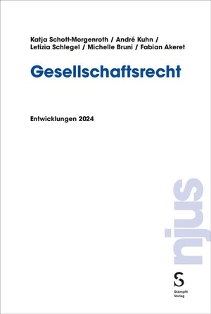 Schott-Morgenroth, Katja / Kuhn, André et al. Gesellschaftsrecht - Entwicklungen 2024. Stämpfli Verlag AG, 2025.