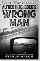 The True Story Behind Alfred Hitchcock's The Wrong Man