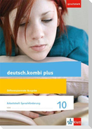 deutsch.kombi plus 10. Differenzierende Allgemeine Ausgabe. Arbeitsheft Sprachförderung Klasse 10