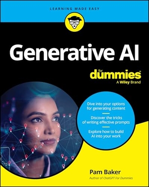 Baker, Pam. Generative AI For Dummies. Wiley John + Sons, 2024.