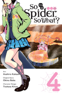 So I'm a Spider, So What?, Vol. 4 (Manga)