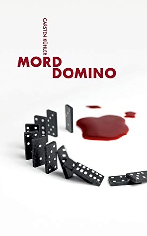 Kühler, Carsten. Mord-Domino. Books on Demand, 2017.