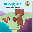 Clever Cub Learns to Share