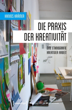 Krämer, Hannes. Die Praxis der Kreativität. transcript Verlag, 2025.