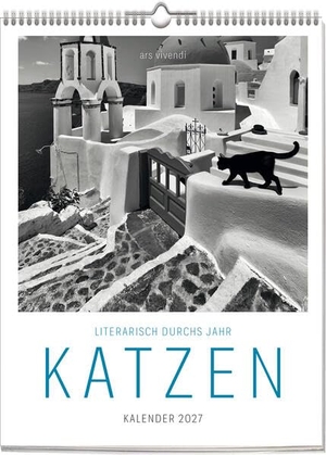 Ars, Vivendi. Literarisch durchs Jahr - Katzen 2027 - Wochenkalender. Ars Vivendi, 2026.