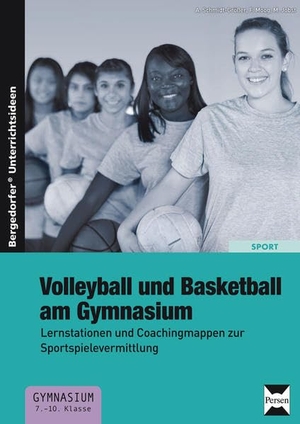 Schmidt-Größer, A. / Moog, F. et al. Volleyball und Basketball am Gymnasium - Lernstationen und Coachingmappen zur Sportspielevermittlung (7. bis 10. Klasse). Persen Verlag i.d. AAP, 2012.