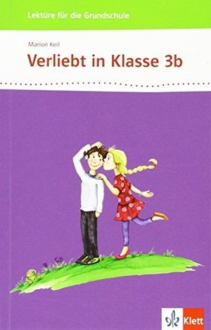 Keil, Marion. Verliebt in Klasse 3b. Klett Ernst /Schulbuch, 2014.