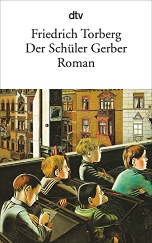 Torberg, Friedrich. Der Schüler Gerber. dtv Verlagsgesellschaft, 2000.