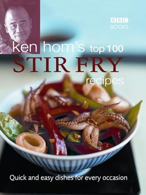 Hom, Ken. Ken Hom's Top 100 Stir Fry Recipes - 100 easy recipes for mouth-watering, healthy stir fries from much-loved chef Ken Hom. Ebury Publishing, 2004.