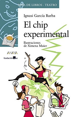 Garcia, Ignasi / Ximena Maier. El chip experimental. Anaya Educación, 2007.