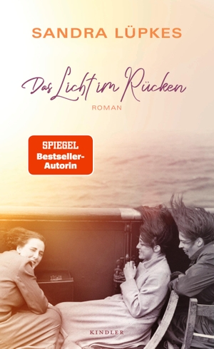 Lüpkes, Sandra. Das Licht im Rücken - Der neue Roman der Bestseller-Autorin von "Die Schule am Meer". Kindler Verlag, 2023.