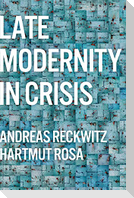 Late Modernity in Crisis