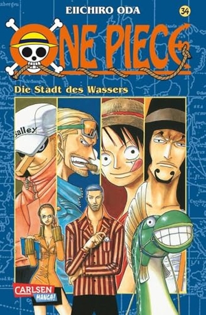 Oda, Eiichiro. One Piece 34. Die Stadt des Wassers. Carlsen Verlag GmbH, 2005.