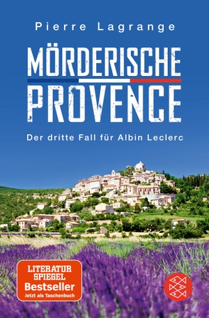Lagrange, Pierre. Mörderische Provence - Der dritte Fall für Albin Leclerc. FISCHER Taschenbuch, 2019.