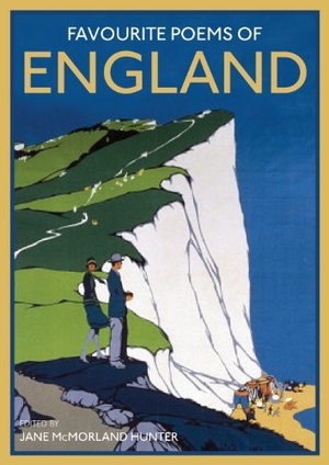 McMorland Hunter, Jane. Favourite Poems of England - a collection to celebrate this green and pleasant land. Batsford, 2014.