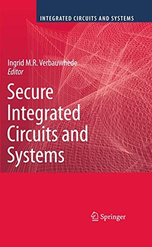 Verbauwhede, Ingrid M. R. (Hrsg.). Secure Integrated Circuits and Systems. Springer US, 2012.