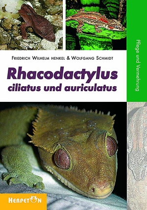 Henkel, Friedrich-Wilhelm / Wolfgang Schmidt. Rhacodactylus ciliatus und auriculatus - Pflege und Vermehrung. Herpeton Verlag, 2007.