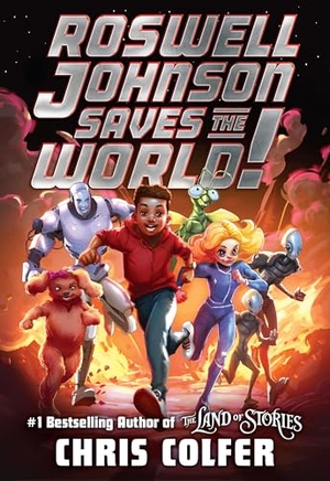 Colfer, Chris. Roswell Johnson Saves the World!. Little, Brown Books for Young Readers, 2025.