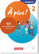 À plus ! - Französisch als 1. und 2. Fremdsprache - Band 2 - Ausgabe B für Baden-Württemberg - Neubearbeitung 2026 - 101 Grammatikübungen mit Lösungen