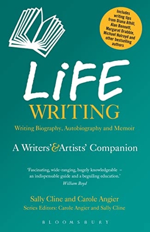 Cline, Sally / Carole Angier. Life Writing - A Writers' and Artists' Companion. Bloomsbury Academic, 2013.