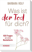 Was ist der Tod für dich?