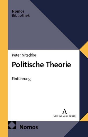 Nitschke, Peter. Politische Theorie - Einführung. Nomos Verlags GmbH, 2026.