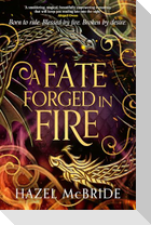 A Fate Forged in Fire