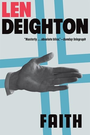 Deighton, Len. Faith - A Bernard Samson Novel. Grove Atlantic, 2024.