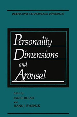 Eysenck, Hans J. / Jan Strelau (Hrsg.). Personality Dimensions and Arousal. Springer US, 1987.