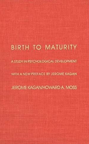 Kagan, Jerome. Birth to Maturity - A Study in Psychological Development. Yale University Press, 1983.