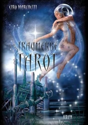 Marchetti, Ciro. Das Traumerbe-Tarot. Arun Verlag, 2010.