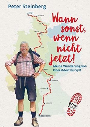Steinberg, Peter. Wann sonst, wenn nicht jetzt! - Meine Wanderung von Oberstdorf bis Sylt. Books on Demand, 2019.