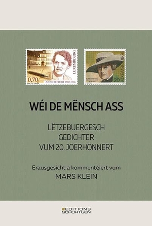 Klein, Mars. Wéi de Mënsch ass - Lëtzebuergesch Gedichter vum 20. Joerhonnert. Editions Schortgen, 2023.