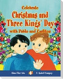 Celebrate Christmas and Three Kings' Day with Pablo and Carlitos