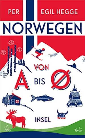 Hegge, Per Egil. Norwegen von A bis Ø. Insel Verlag GmbH, 2019.
