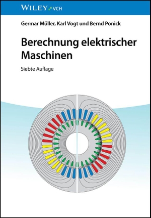 Müller, Germar / Vogt, Karl et al. Berechnung elektrischer Maschinen. Wiley-VCH GmbH, 2026.