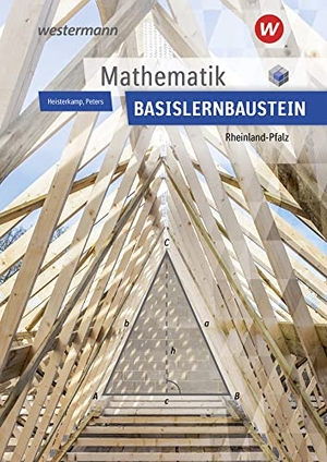 Peters, Jens / Markus Heisterkamp. Mathematik Lernbausteine Basislernbaustein: Schulbuch. Rheinland-Pfalz. Westermann Berufl.Bildung, 2019.