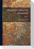 Nineveh and Its Remains; Volume 1