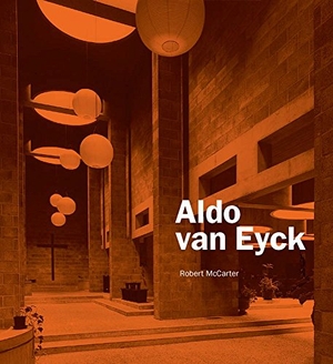 Mccarter, Robert. Aldo van Eyck. Yale University Press, 2015.