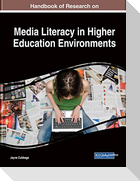 Handbook of Research on Media Literacy in Higher Education Environments