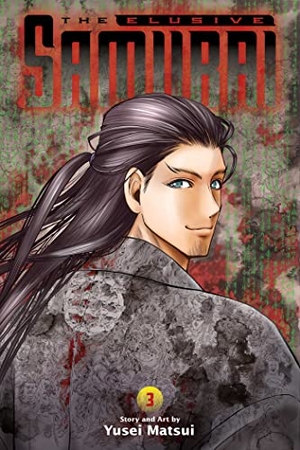 Matsui, Yusei. The Elusive Samurai, Vol. 3. Viz Media, 2022.