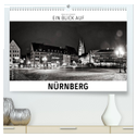 Ein Blick auf Nürnberg (hochwertiger Premium Wandkalender 2024 DIN A2 quer), Kunstdruck in Hochglanz