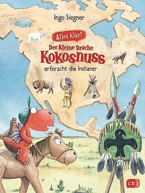 Siegner, Ingo. Alles klar! Der kleine Drache Kokosnuss erforscht die Indianer - Mit zahlreichen Sach- und Kokosnuss-Illustrationen. cbj, 2019.